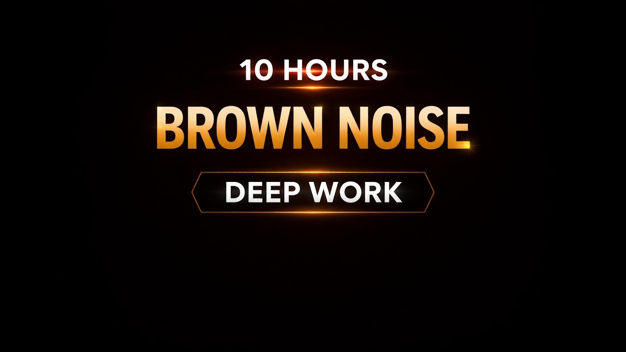 10 Hours Brown Noise for Deep Work 💻 | ADHD Productivity Black Screen ...