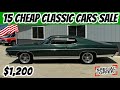15 Cheap Classic Cars! Up for Sale by Owners, Today's Garage Gold Finds !!