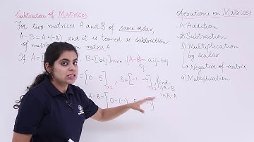 Class 12th – Overview of Subtraction of Matrices | Matrices | Tutorials Point