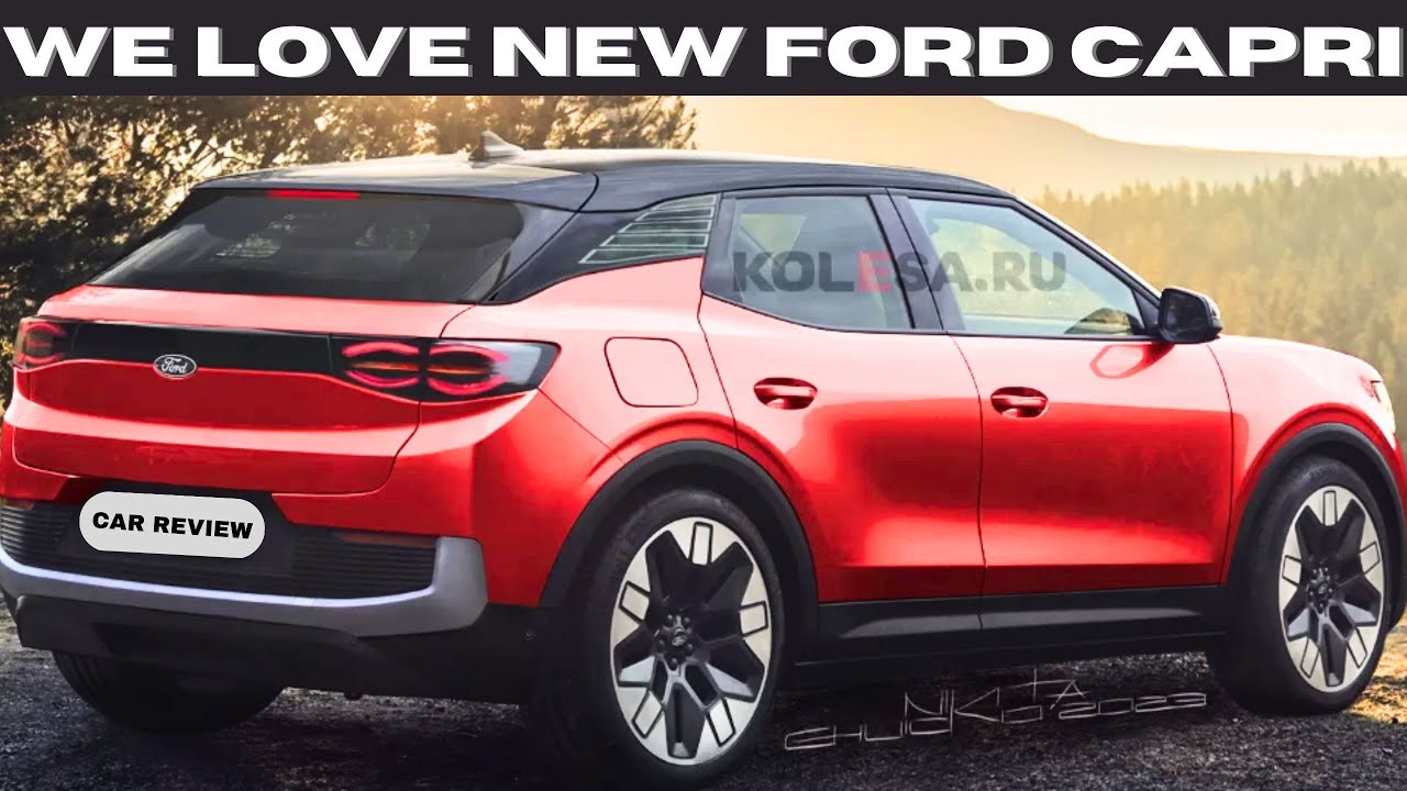 NEW 2024 Ford capri crossover Release Date - Electric Model | New