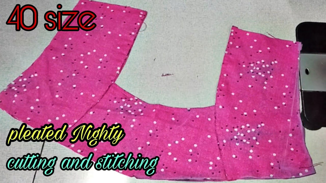 #nighty #pleated 40size pleated Nighty cutting and stitching