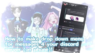 🪼 ⸺ How to make a dropdown menu using discohook on phone! This tut works for both desktop &amp; mobile ♡