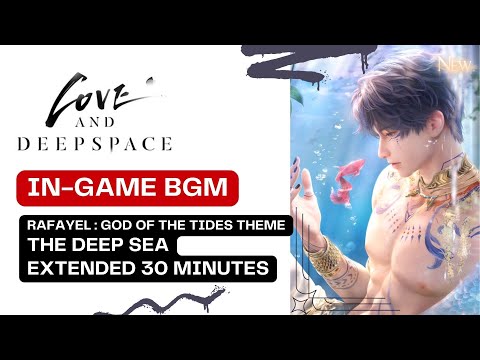 OST Extended Love & Deepspace 'The Deep Sea' or 'Abyssal Prayer' : Rafayel Theme - Relaxing Game BGM