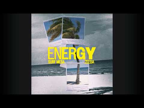Surf Mesa, Zeeba - ENERGY