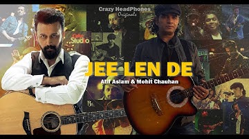 Jee Len De - Atif Aslam & Mohit Chauhan | Mix Vocal