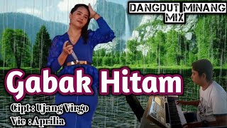 GABAK HITAM DANGDUT MINANG REMIX COVER ( APRILIA )