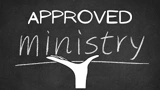 APPROVED MINISTRY