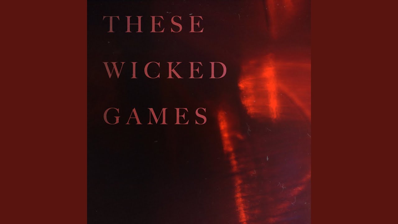 These Wicked Games
