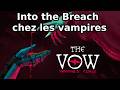 Into The Breach Chez Les Vampires The Vow Vampire S Curse Playtest mp3