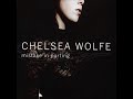 Video thumbnail for Chelsea Wolfe-No Luck