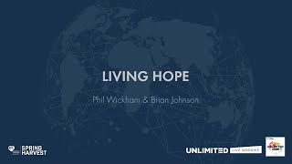 Living Hope - Unlimited: Live Worship from Spring Harvest 2019 - Lyric Video