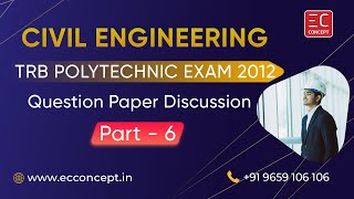 TRB Polytechnic Exam Question Paper 2012 - Detailed Explanation | Civil Engineering | Part - 6 of 7