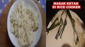Masak Beras Ketan Di Rice Cooker Youtube
