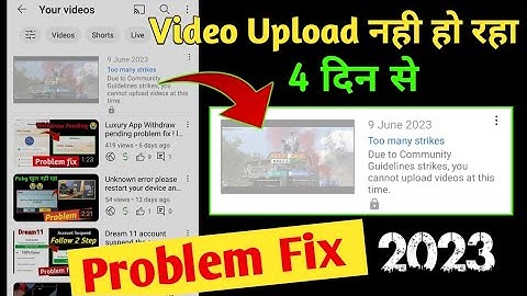Too many strike due to community guidelines strike you cannot upload videos at this time problem fix