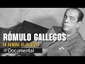 #Documental - Rómulo Gallegos. Horizonte y caminos