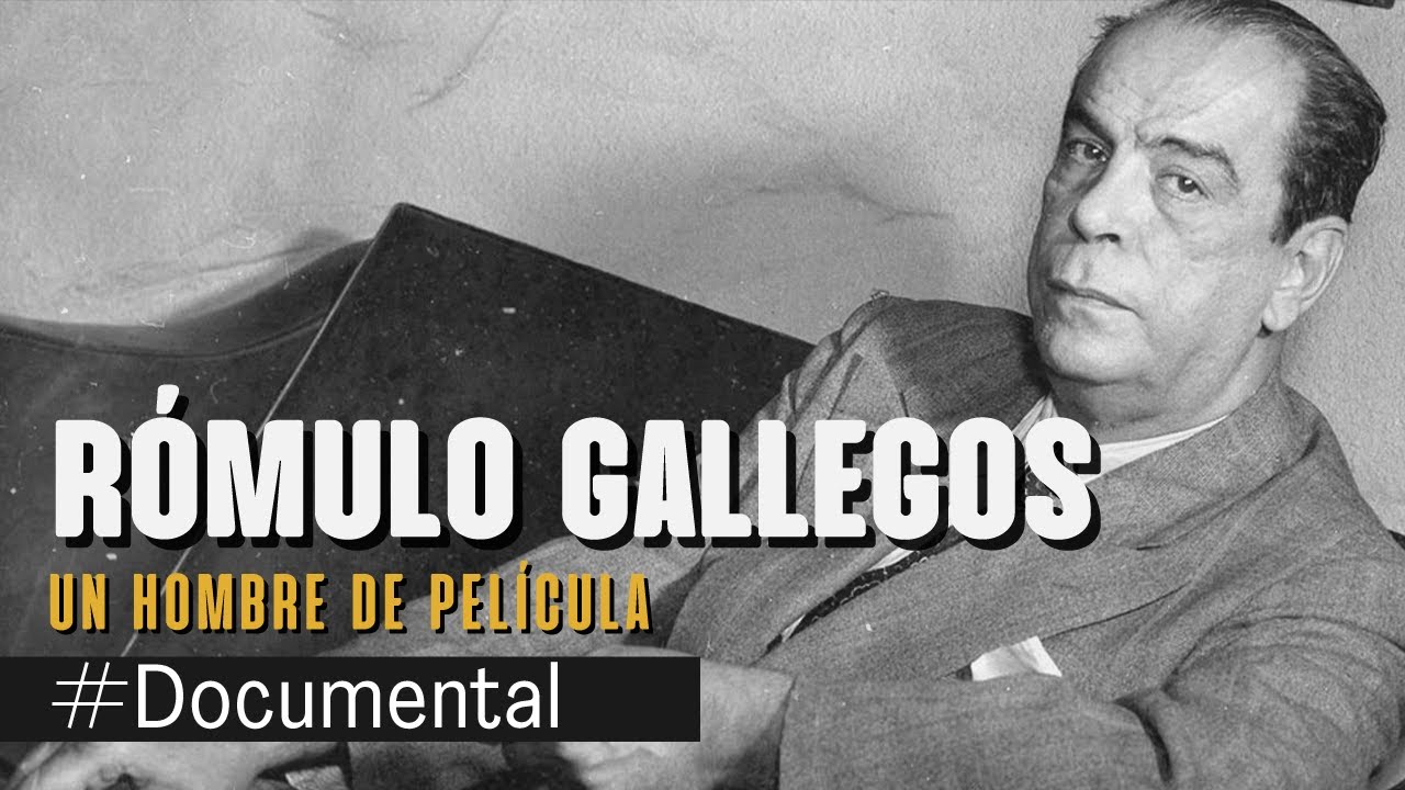 #Documental - Rómulo Gallegos. Horizonte y caminos - YouTube