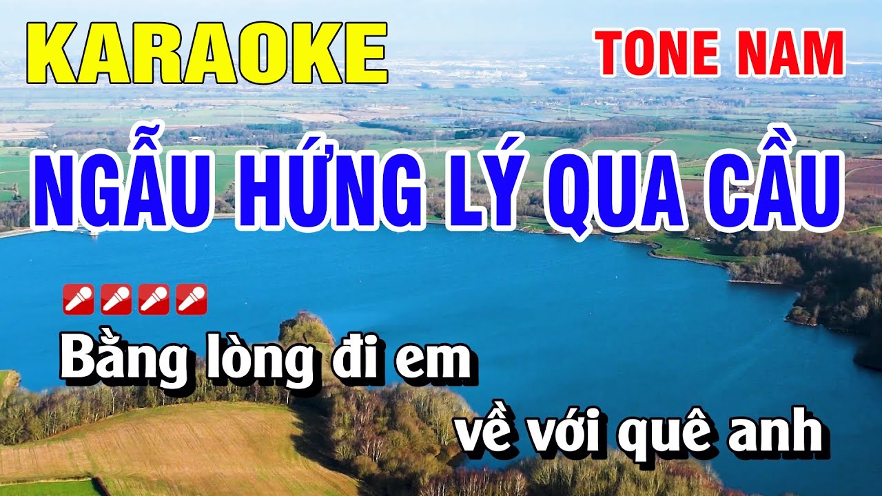 Karaoke Ngẫu Hứng Lý Qua Cầu Tone Nam Nhạc Sống | Nguyễn Linh