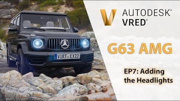 Realistic real-time G63 AMG in VRED - EP7: Adding the HEADLIGHTS