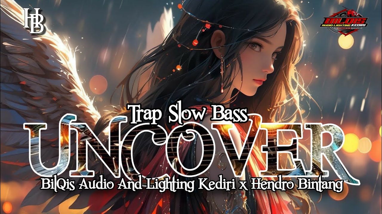 Uncover – Trap Slow Bass • Bilqis Audio And Lighting Kediri X Hendro Bintang