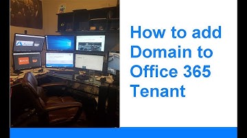 How to add Domain to Office 365 Tenant