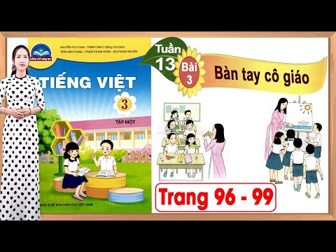 Video Tiếng việt lớp 3 chân trời sáng tạo bài 3 tuần 13 |Bàn... - youtube