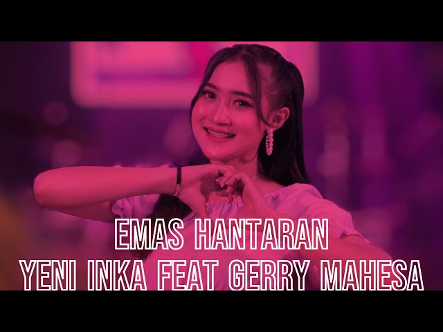 Emas Hantaran Yeni Inka Feat Gerry Mahesa class=