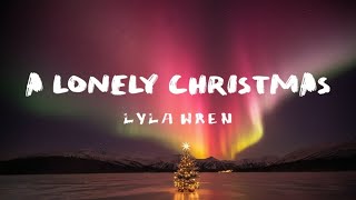 A Lonely Christmas-Lyla Wren(Lyrics Video) 