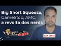 GameStop e a revolta dos nerds, WallStreetBets e o Big Short Squeeze