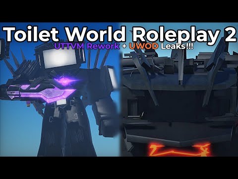 Toilet World Roleplay 2 UTTVM Rework + UWOD New Awesome Leaks!!! | TWR2