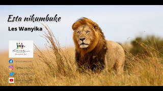 Esta nikumbuke by Les Wanyika, sms [skiza 7990064] send to 811