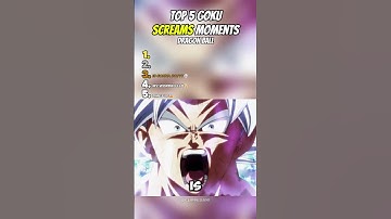 Top 5 Goku SCREAMS Moments😤 | Dragon Ball