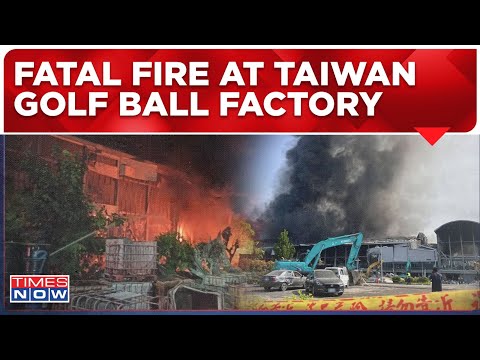 Taiwan Golf Ball Factory Fire Live | Tragedy Leaves Several Dead | Over 100 Injured | World News