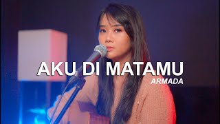 ARMADA - AKU DI MATAMU || COVER AKUSTIK BY REGITA ECHA