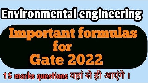 Important formulas for gate 2022  Environmental engineering l civil engineering l # gate 2022