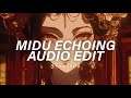 MIDU ECHOING Slowed Best Part YANGYINYUE Edit Audio