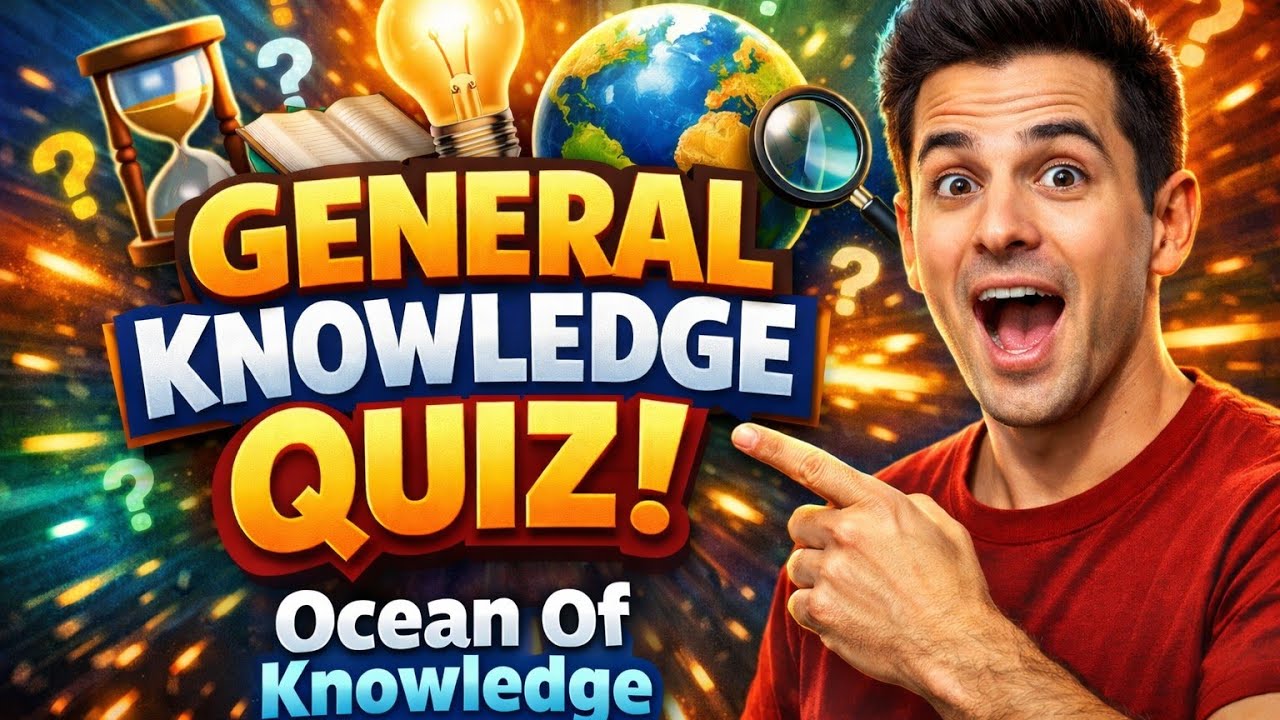 “99% People Fail This General Knowledge Quiz | Can You Pass?” Ocean Of Knowledge Part 33