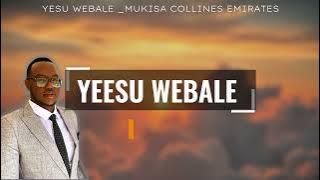 Mukisa Collines Emirates - Yesu Webale