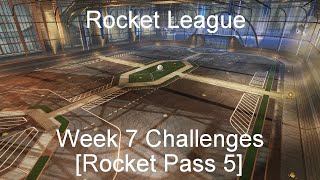 Rocket League - Week 7 Challenges [Rocket Pass 5]