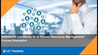 Course Orientation - Certificate IV in Human Resource Management (BSB40420)