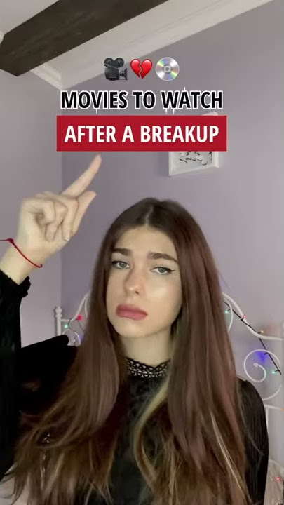 movies Must watch after breakup