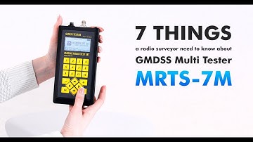 7 things to know about GMDSS Multi Tester MRTS-7M