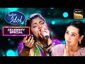 Banashree Voice ने Karisma को किया Emotional | Indian Idol S16 | Celebrity Special