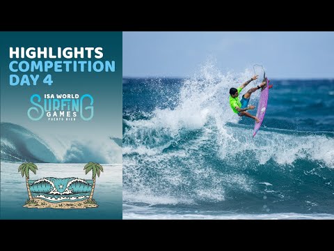 Highlights - Competition Day 4 - 2024 ISA World Surfing Games