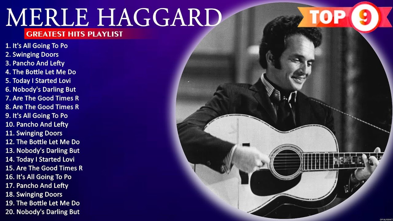 Best Songs Of Merle Haggard Playlist Ever ~ Pancho And Lefty, Today I ...