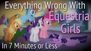 (Parody) Everything Wrong With Equestria Girls in 7 Minutes or Less