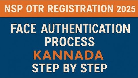 NSP OTR Registration 2025 | NSP Face Authentication Process | SSP Scholarship Kannada Guide