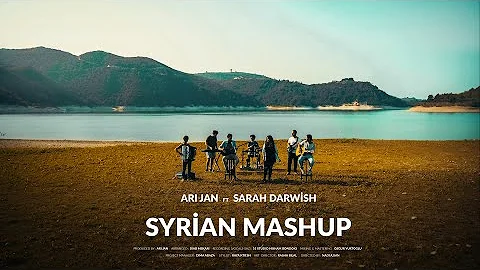 Ari Jan Syrian Mashup Ft Sarah Darwish Official Music Video 