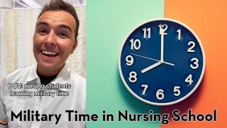 Military Time in Nursing School