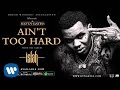 Kevin Gates - Ain't Too Hard (Official Audio)