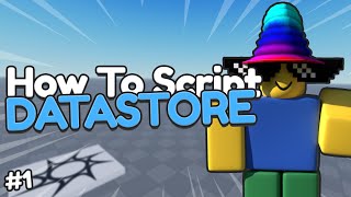 How To Make A DATASTORE For YOUR ROBLOX GAME! | How To Script 1